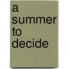 A Summer to Decide by Pamela Hansford Johnson