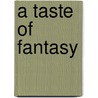 A Taste of Fantasy door Isabel Sharpe