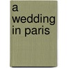 A Wedding in Paris door Marrie Ferrarella
