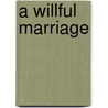 A Willful Marriage door Peggy Moreland