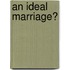 An Ideal Marriage?