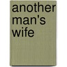Another Man's Wife by Rebecca Winters