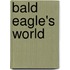 Bald Eagle's World