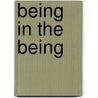 Being in the Being by Ray Clarke