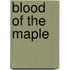 Blood of the Maple