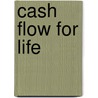 Cash Flow for Life door Scott McGillivray