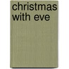 Christmas with Eve door Elda Minger