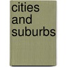 Cities and Suburbs door Bernadette Vicino