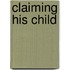 Claiming His Child