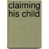 Claiming His Child