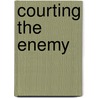 Courting The Enemy door Sherryl Woods