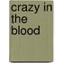 Crazy in the Blood