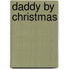 Daddy by Christmas by Mollie Molay
