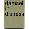 Damsel in Distress door Troy Seate