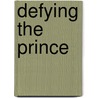 Defying the Prince by Sarah Morgan