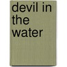 Devil in the Water door Hatsu Akiko