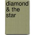 Diamond & the Star