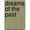 Dreams of the Past door Stephanie Barmann