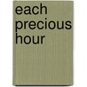 Each Precious Hour door Gayle Wilson