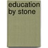 Education by Stone