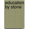 Education by Stone by Joao Cabral De Melo Neto