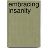 Embracing Insanity door Russell Pavlicek