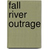Fall River Outrage door David Richard Kasserman