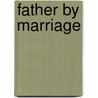 Father by Marriage door Suzanne Carey
