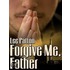 Forgive Me, Father