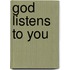 God Listens to You