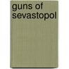 Guns of Sevastopol by Harold R. Thompson