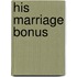 His Marriage Bonus