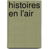 Histoires En L'Air door Martin Winckler