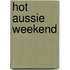 Hot Aussie Weekend