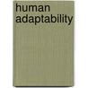 Human Adaptability door Emilio Moran