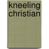 Kneeling Christian door An Unknown An Unknown Christian
