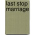 Last Stop Marriage