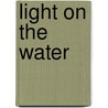 Light on the Water door Mima