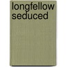 Longfellow Seduced by Vj Summers
