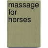 Massage for Horses by Mary Bromley