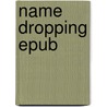 Name Dropping epub door Philip Gooden