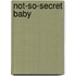 Not-So-Secret Baby