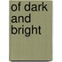 Of Dark and Bright