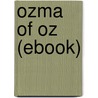 Ozma of Oz (Ebook) door Layman Frank Baum