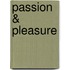 Passion & Pleasure