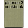 Pfsense 2 Cookbook door Matt Williamson