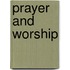 Prayer and Worship