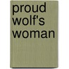 Proud Wolf's Woman by Karen Kay