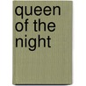 Queen of the Night by Leigh Hall