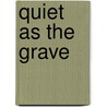 Quiet As the Grave door Kathleen O'Brien